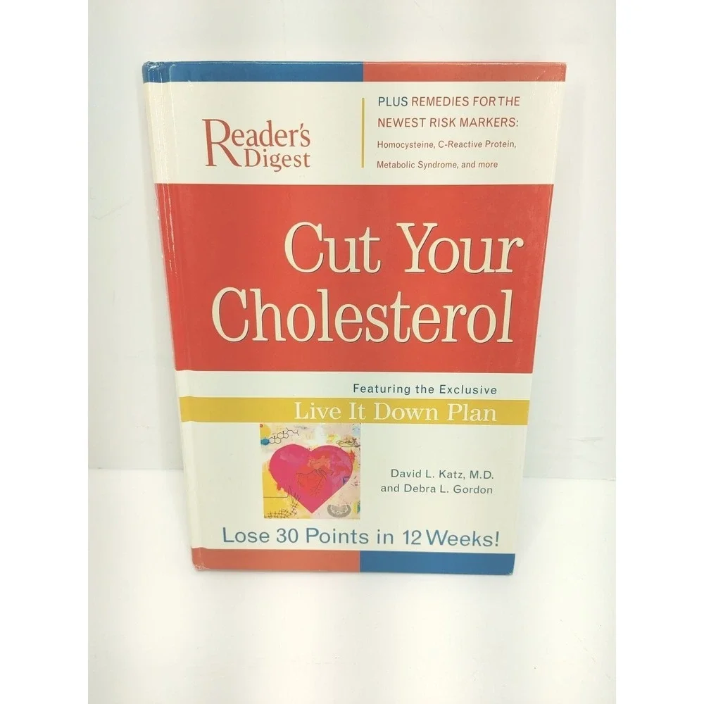 Cut Your Cholesterol : Featuring the Exclusive Live It down Plan by Debra L....
